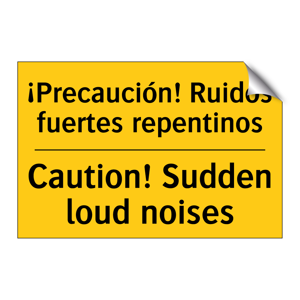 ¡Precaución! Ruidos fuertes repentinos - Caution! Sudden loud noises