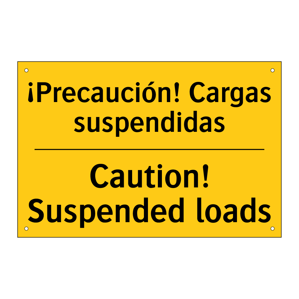 ¡Precaución! Cargas suspendidas - Caution! Suspended loads