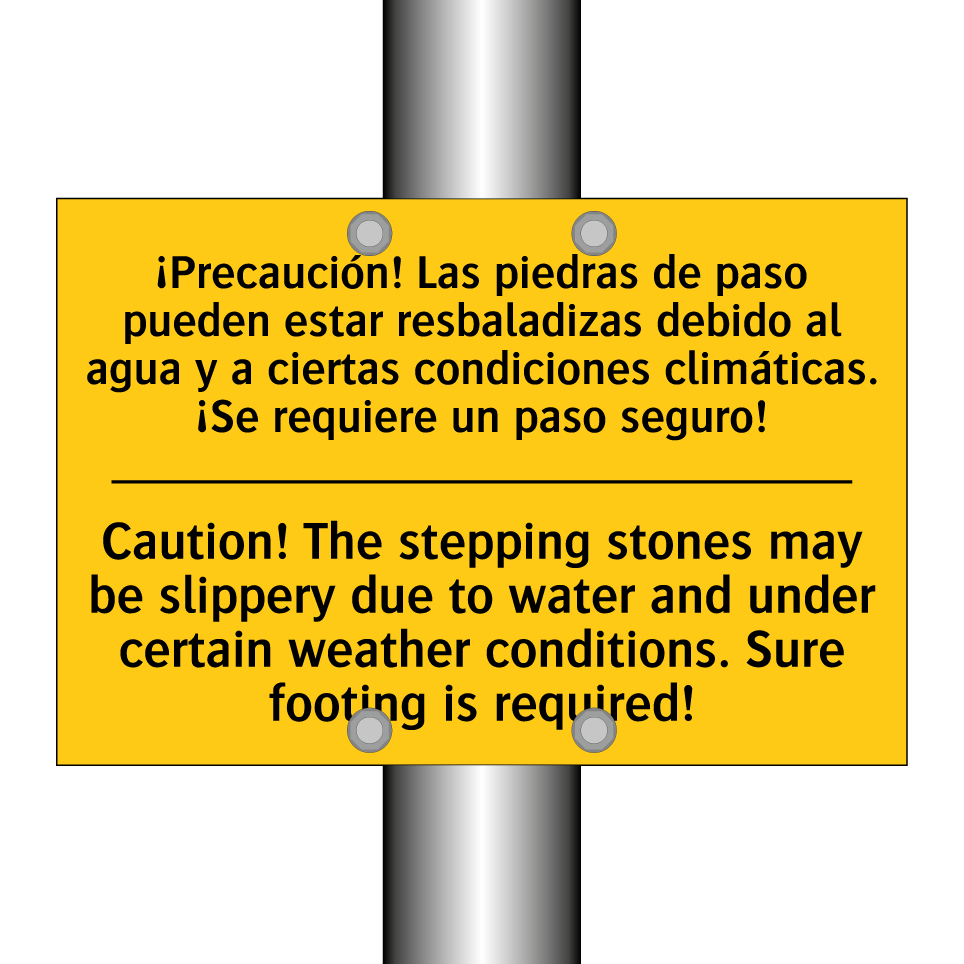¡Precaución! Las piedras de paso pueden estar resbaladizas debido al agua y a ciertas condiciones climáticas. ¡Se requiere un paso seguro! - Caution! The stepping stones may be slippery due to water and under certain weather conditions. Sur /.../