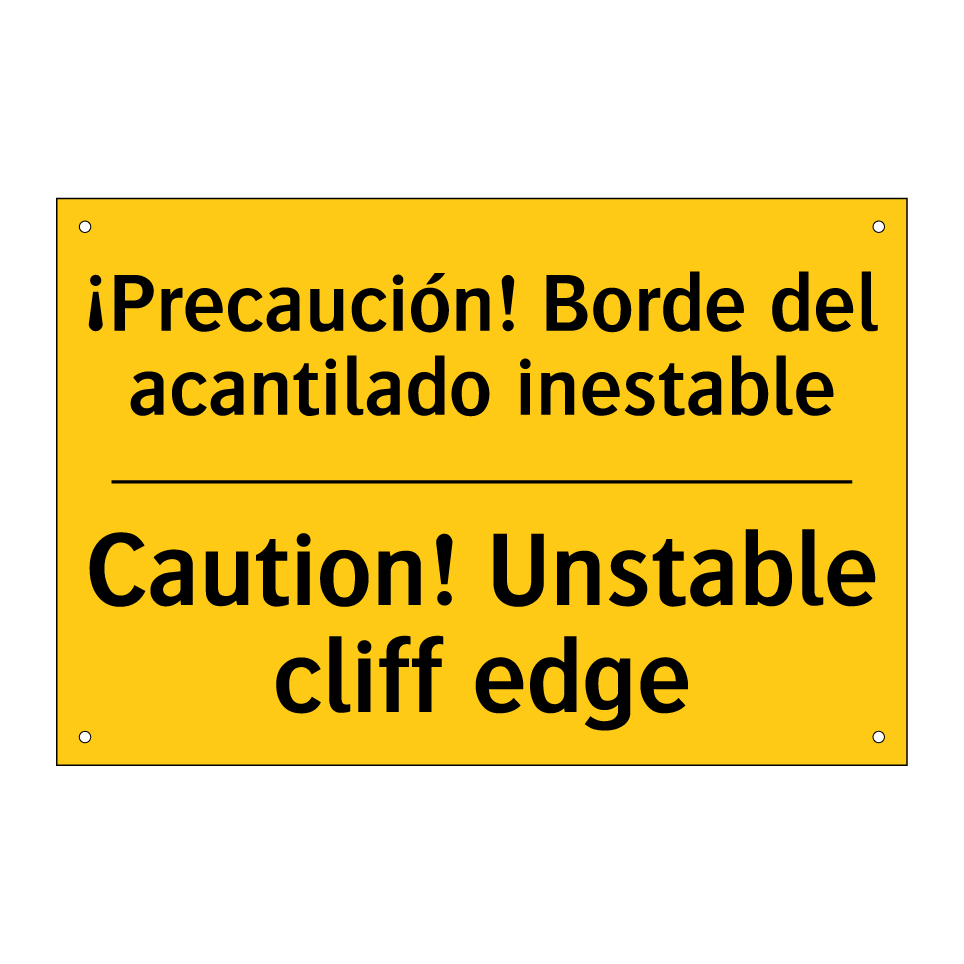 ¡Precaución! Borde del acantilado inestable - Caution! Unstable cliff edge