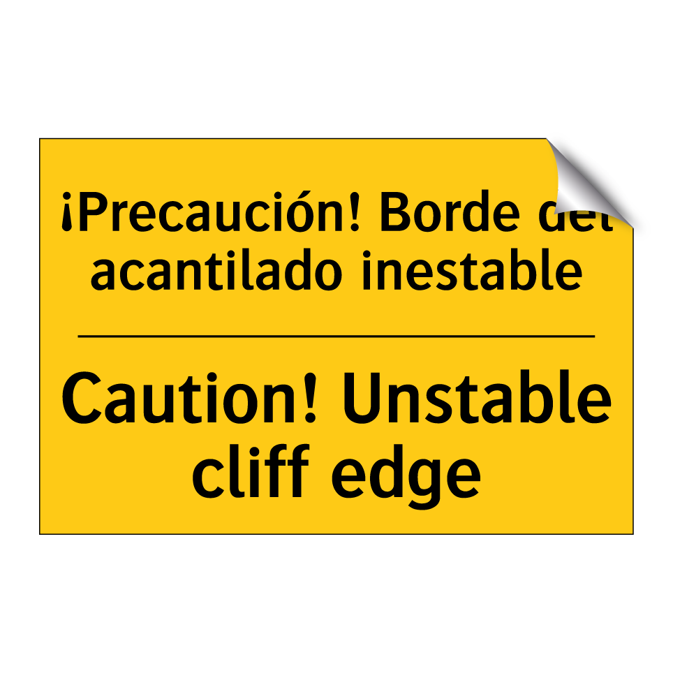 ¡Precaución! Borde del acantilado inestable - Caution! Unstable cliff edge