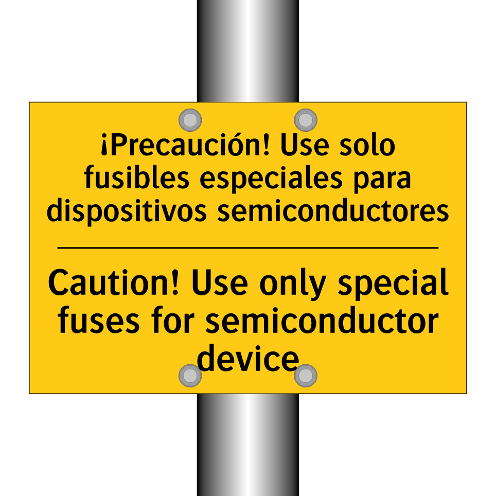 ¡Precaución! Use solo fusibles especiales para dispositivos semiconductores - Caution! Use only special fuses for semiconductor device