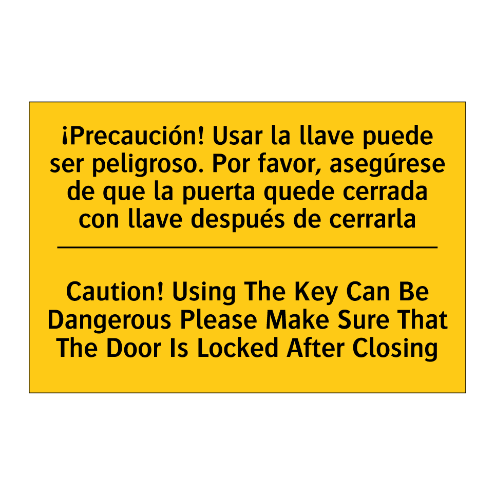 Caution! Using The Key Can Be Dangerous Please Make Sure That The Door Is Locked After Closing - Caution! Using The Key Can Be Dangerous Please Make Sure That The Door Is Locked After Closing