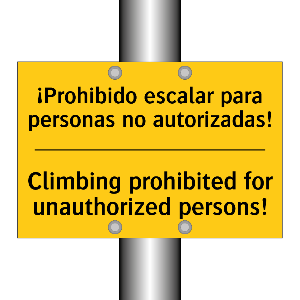 ¡Prohibido escalar para personas no autorizadas! - Climbing prohibited for unauthorized persons!