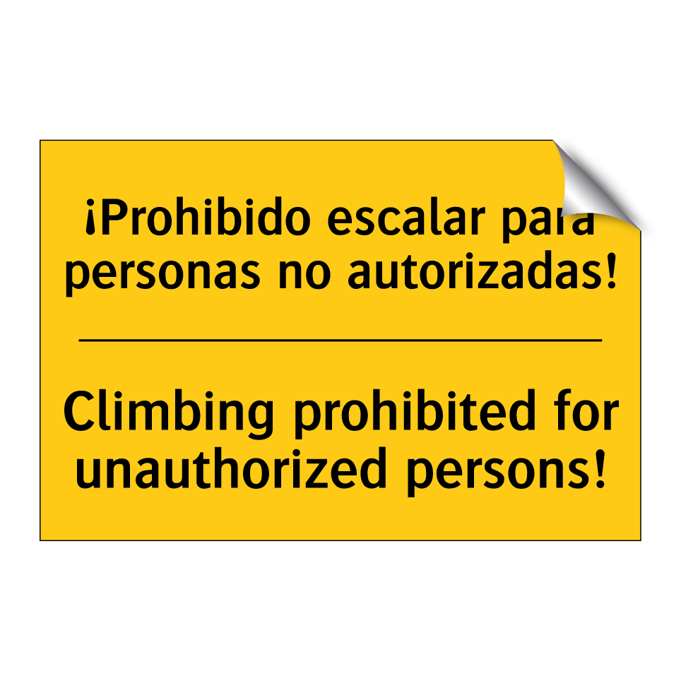 ¡Prohibido escalar para personas no autorizadas! - Climbing prohibited for unauthorized persons!
