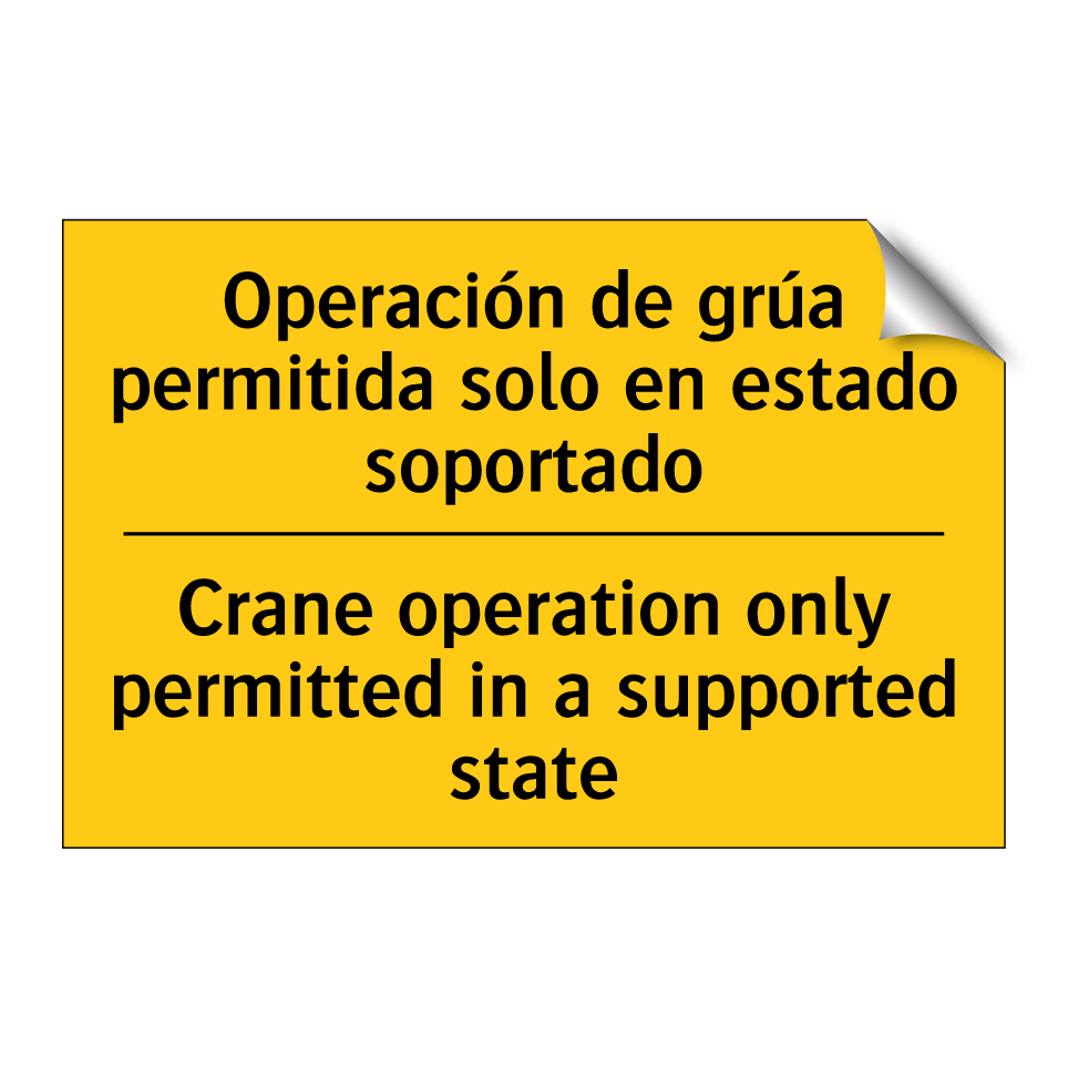 Operación de grúa permitida solo en estado soportado - Crane operation only permitted in a supported state