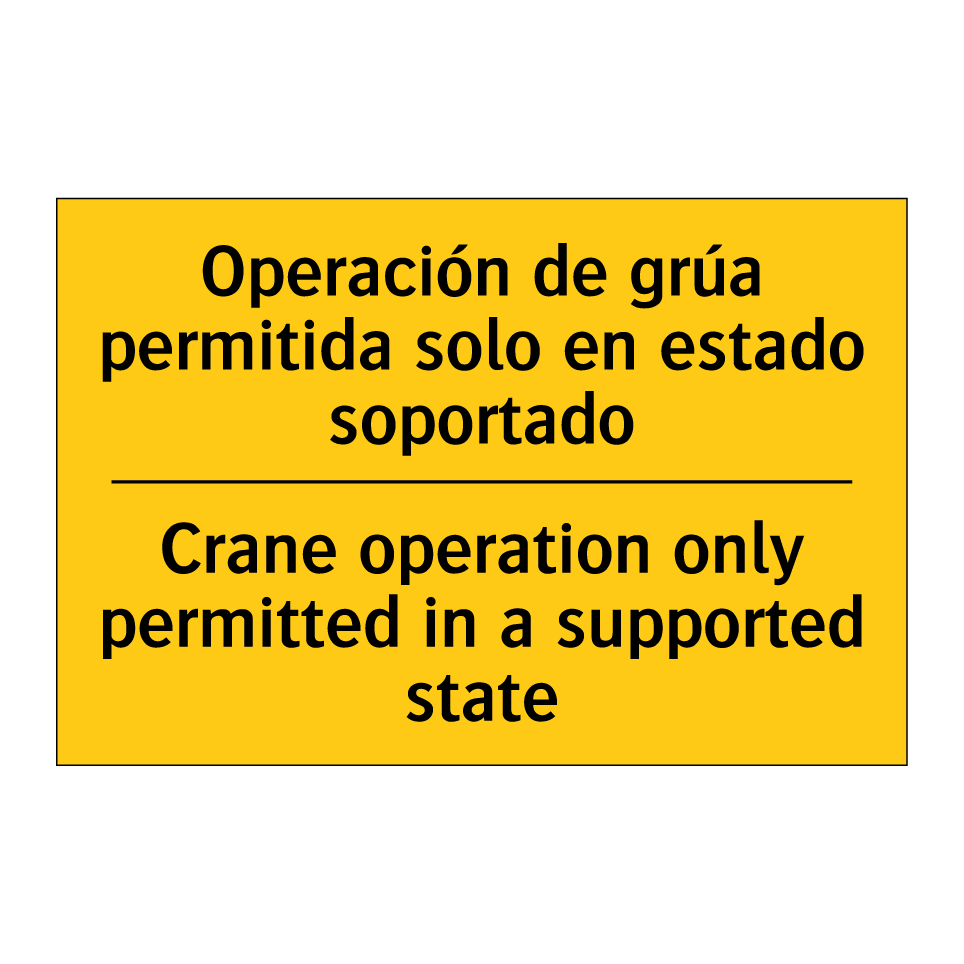 Operación de grúa permitida solo en estado soportado - Crane operation only permitted in a supported state