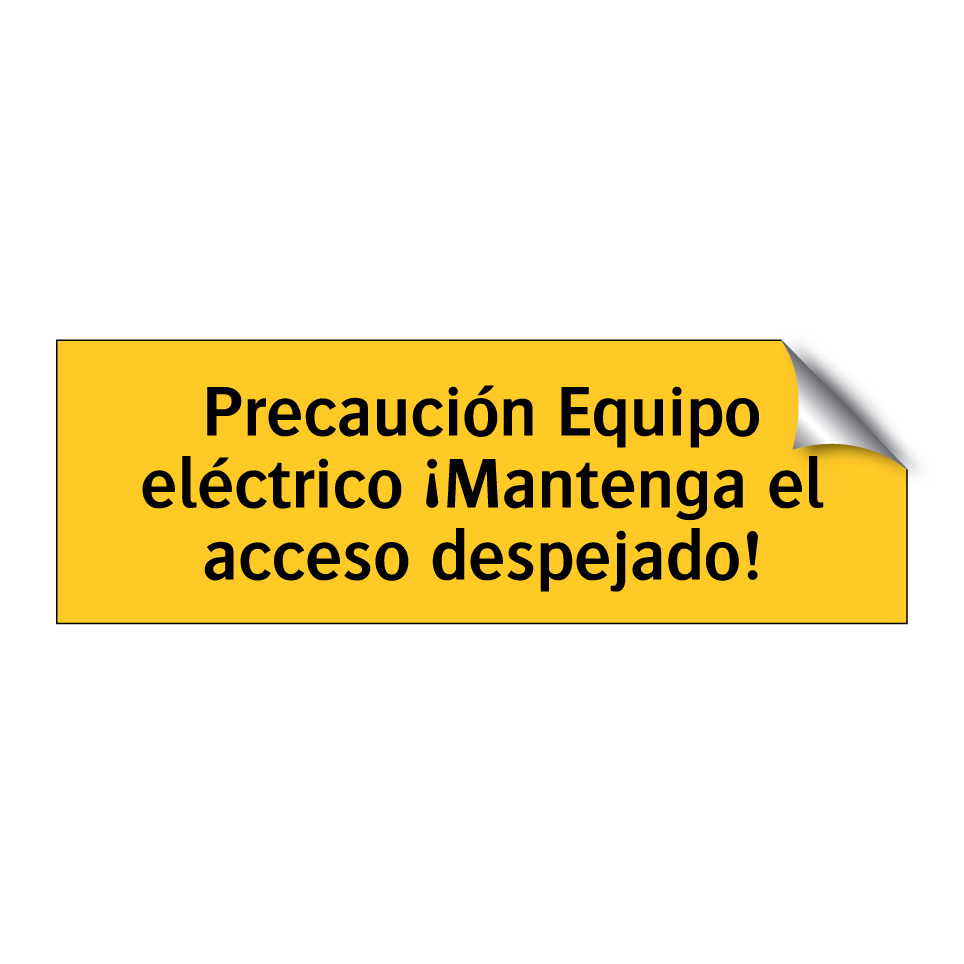 Precaución Equipo eléctrico ¡Mantenga el acceso despejado!