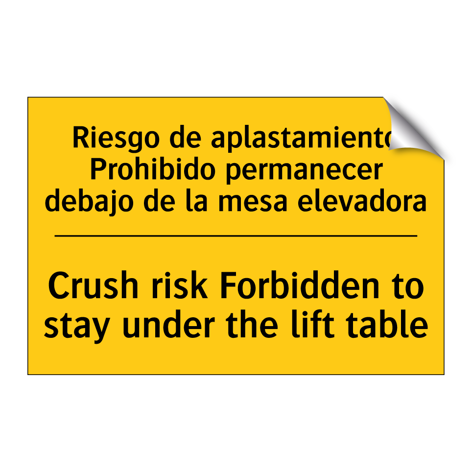 Riesgo de aplastamiento Prohibido permanecer debajo de la mesa elevadora - Crush risk Forbidden to stay under the lift table