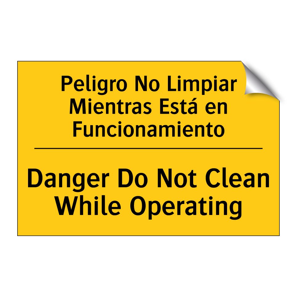 Peligro No Limpiar Mientras Está en Funcionamiento - Danger Do Not Clean While Operating