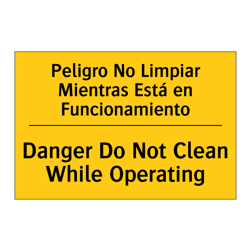 Peligro No Limpiar Mientras Está en Funcionamiento - Danger Do Not Clean While Operating