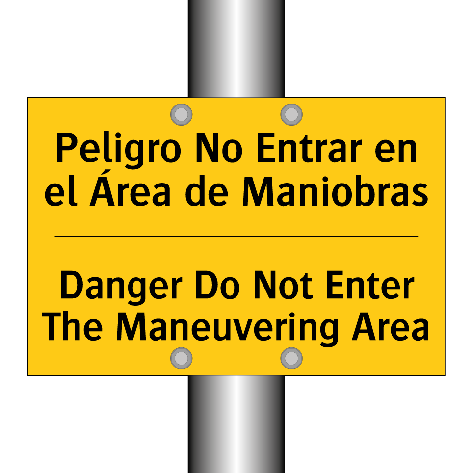 Peligro No Entrar en el Área de Maniobras - Danger Do Not Enter The Maneuvering Area