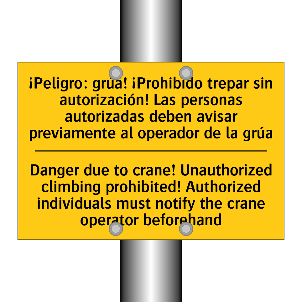 Danger due to crane! Unauthorized climbing prohibited! Authorized individuals must notify the crane operator beforehand - Danger due to crane! Unauthorized climbing prohibited! Authorized individuals must notify the crane operator beforehan /.../