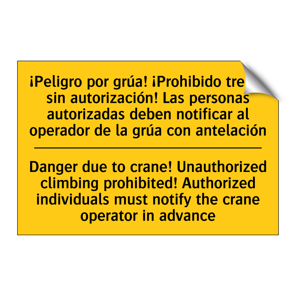 Danger due to crane! Unauthorized climbing prohibited! Authorized individuals must notify the crane operator in advance - Danger due to crane! Unauthorized climbing prohibited! Authorized individuals must notify the crane operator in advanc /.../