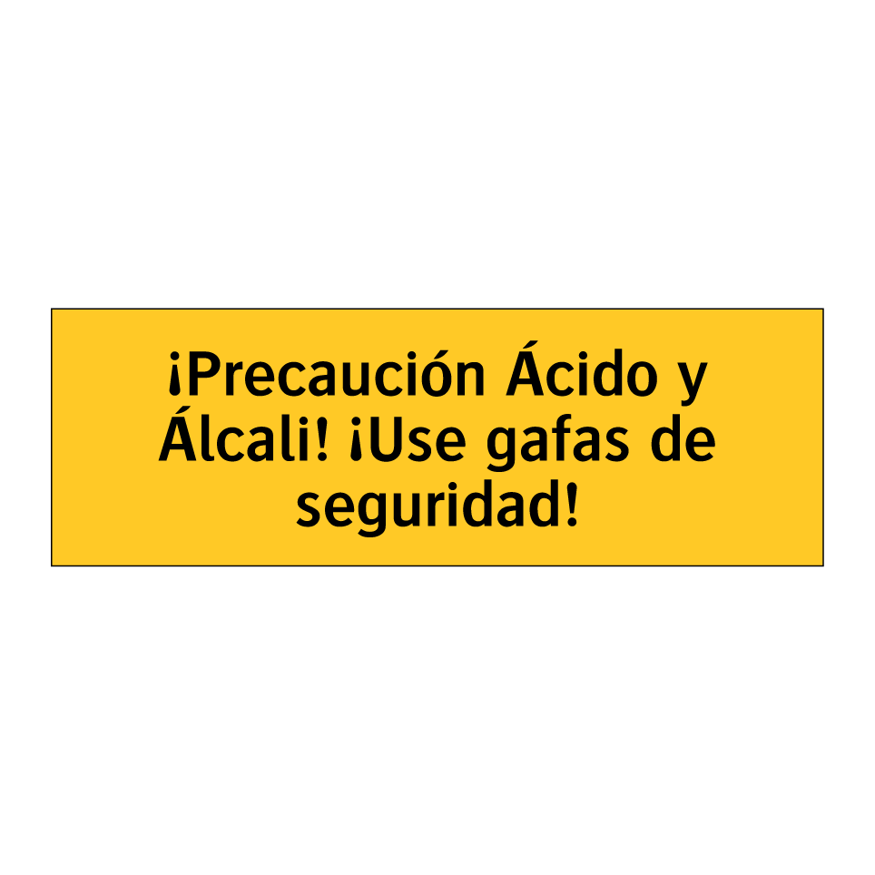 ¡Precaución Ácido y Álcali! ¡Use gafas de seguridad!