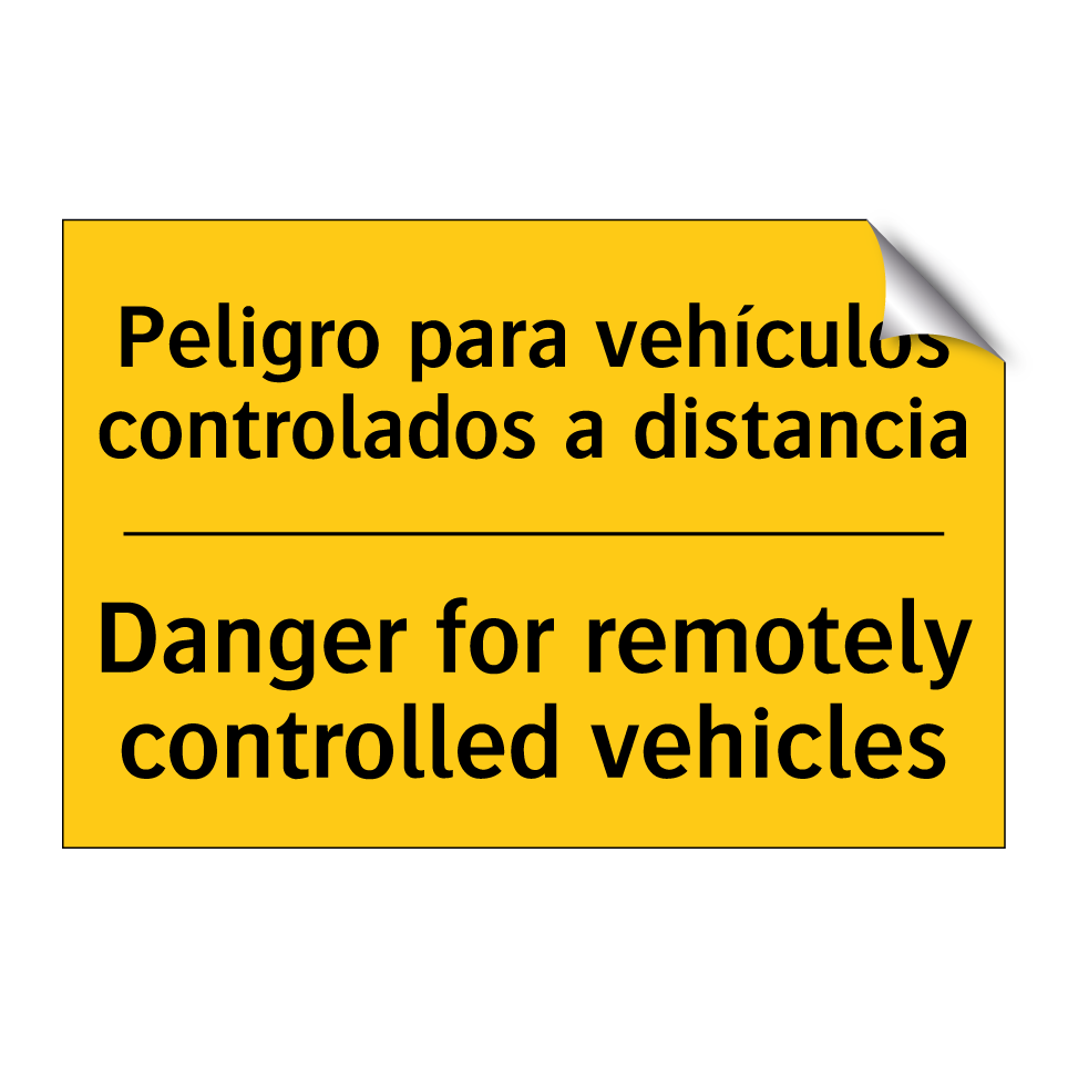 Peligro para vehículos controlados a distancia - Danger for remotely controlled vehicles