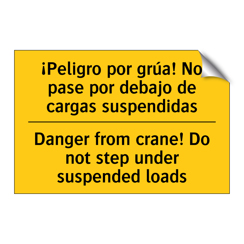 ¡Peligro por grúa! No pase por debajo de cargas suspendidas - Danger from crane! Do not step under suspended loads