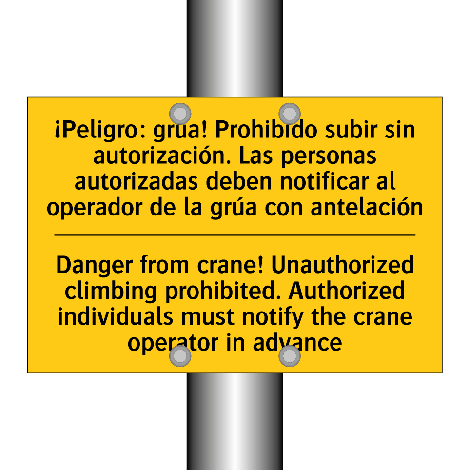 Danger from crane! Unauthorized climbing prohibited. Authorized individuals must notify the crane operator in advance - Danger from crane! Unauthorized climbing prohibited. Authorized individuals must notify the crane operator in advance