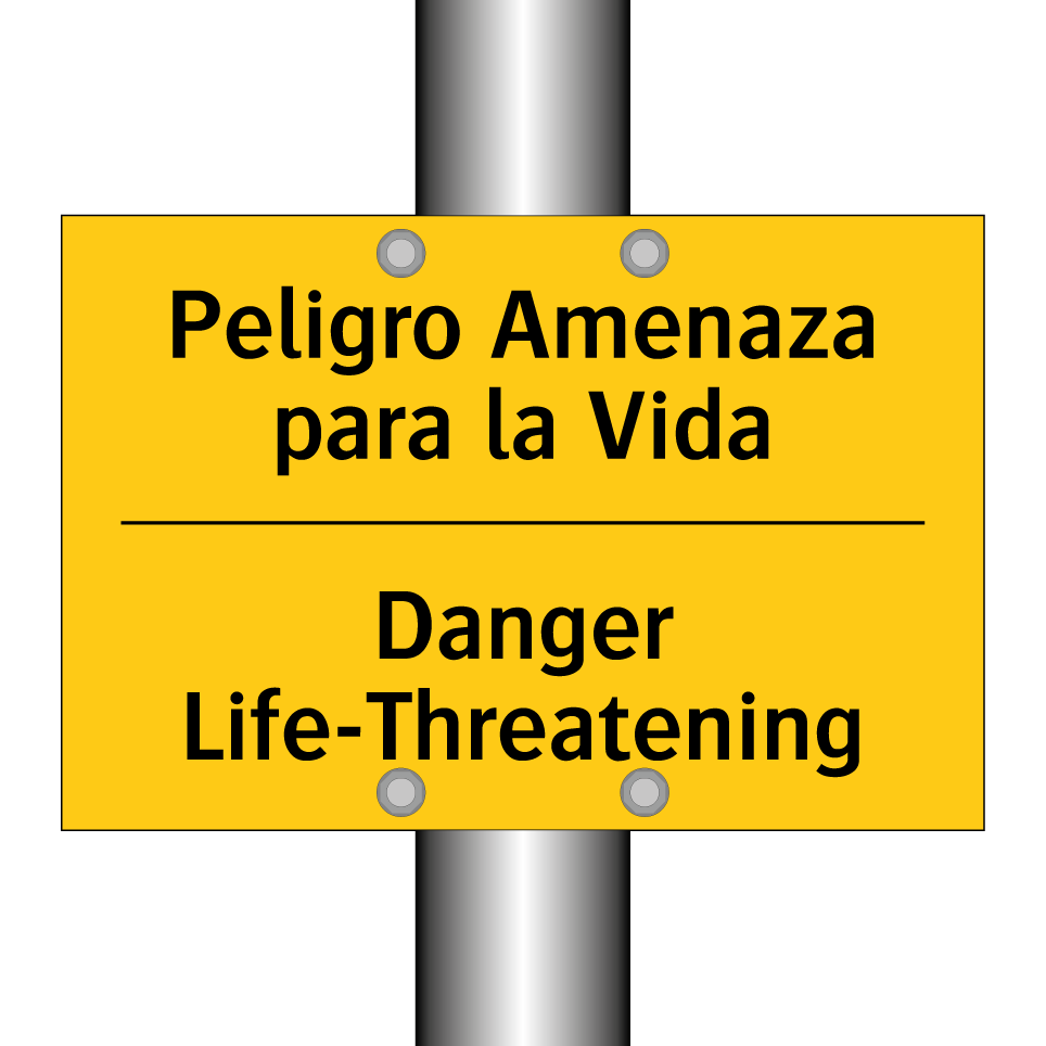 Peligro Amenaza para la Vida - Danger Life-Threatening
