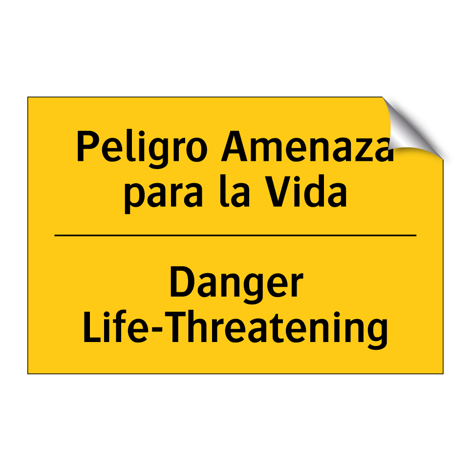 Peligro Amenaza para la Vida - Danger Life-Threatening