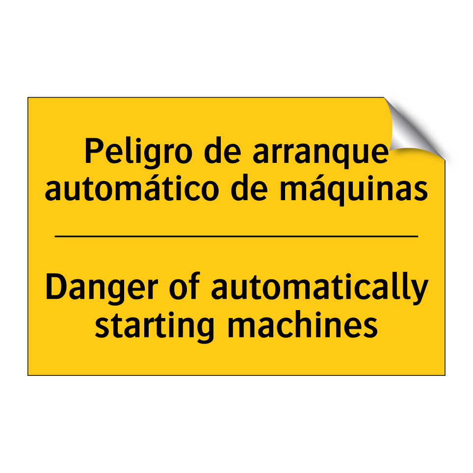 Peligro de arranque automático de máquinas - Danger of automatically starting machines