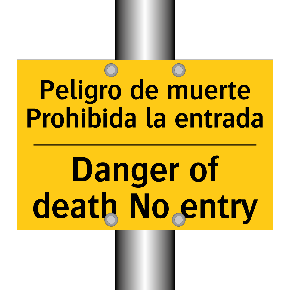 Peligro de muerte Prohibida la entrada - Danger of death No entry