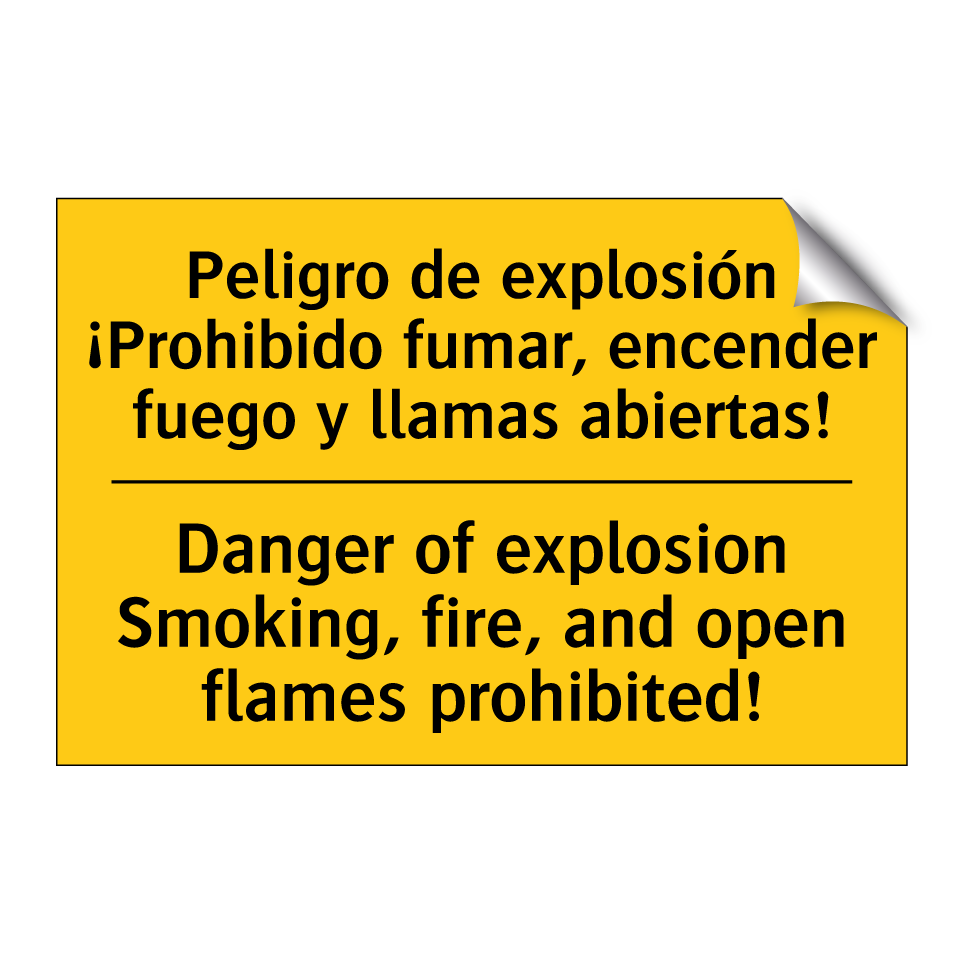 Peligro de explosión ¡Prohibido fumar, encender fuego y llamas abiertas! - Danger of explosion Smoking, fire, and open flames prohibited!