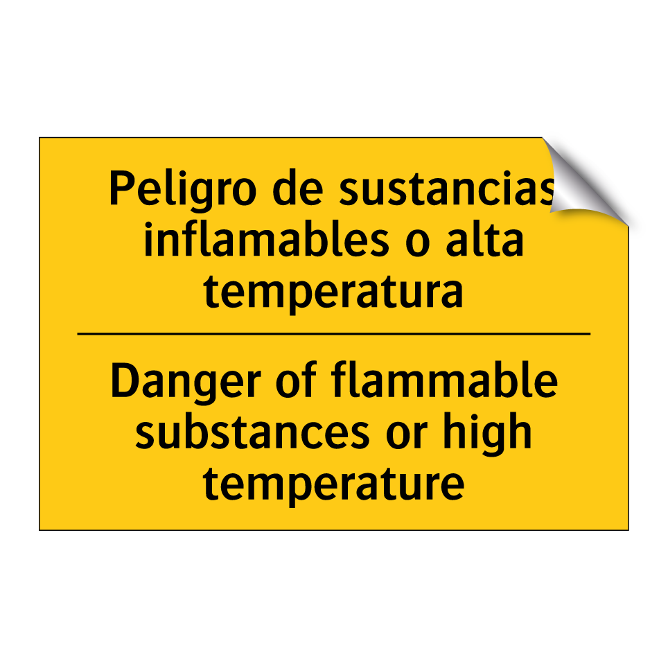 Peligro de sustancias inflamables o alta temperatura - Danger of flammable substances or high temperature