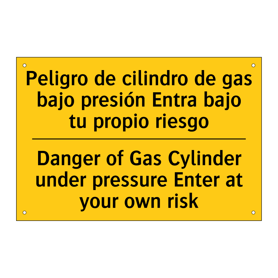 Peligro de cilindro de gas bajo presión Entra bajo tu propio riesgo - Danger of Gas Cylinder under pressure Enter at your own risk