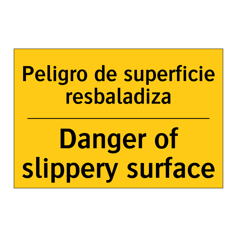 Peligro de superficie resbaladiza - Danger of slippery surface