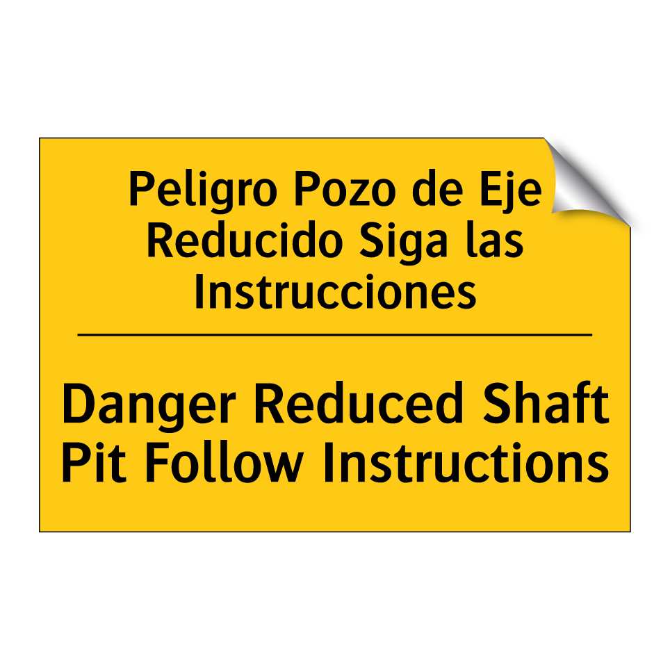 Peligro Pozo de Eje Reducido Siga las Instrucciones - Danger Reduced Shaft Pit Follow Instructions