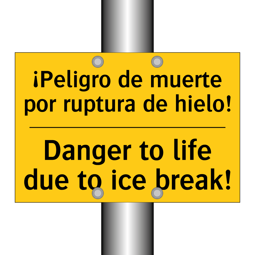 ¡Peligro de muerte por ruptura de hielo! - Danger to life due to ice break!