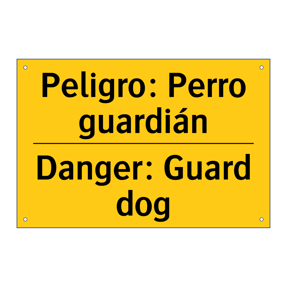 Peligro: Perro guardián - Danger: Guard dog