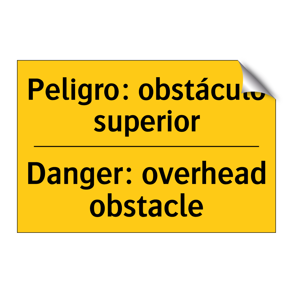 Peligro: obstáculo superior - Danger: overhead obstacle
