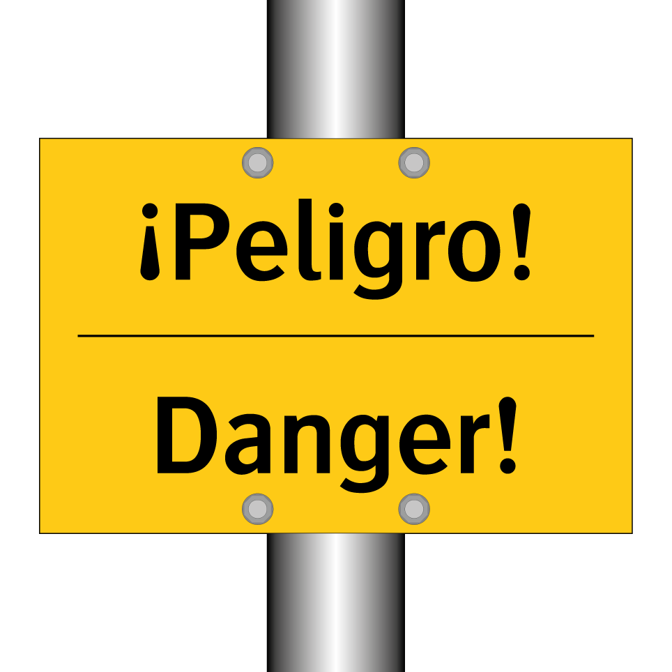 ¡Peligro! - Danger!