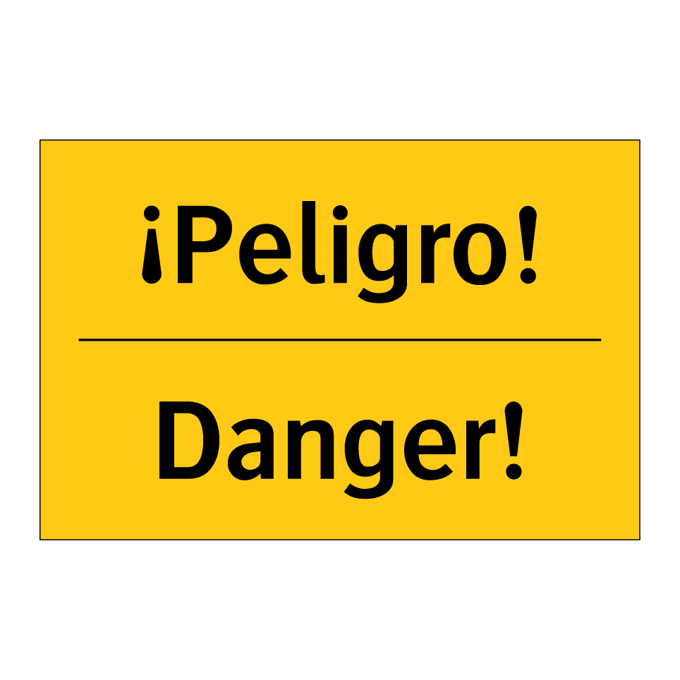 ¡Peligro! - Danger!