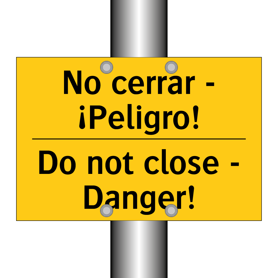 No cerrar - ¡Peligro! - Do not close - Danger!