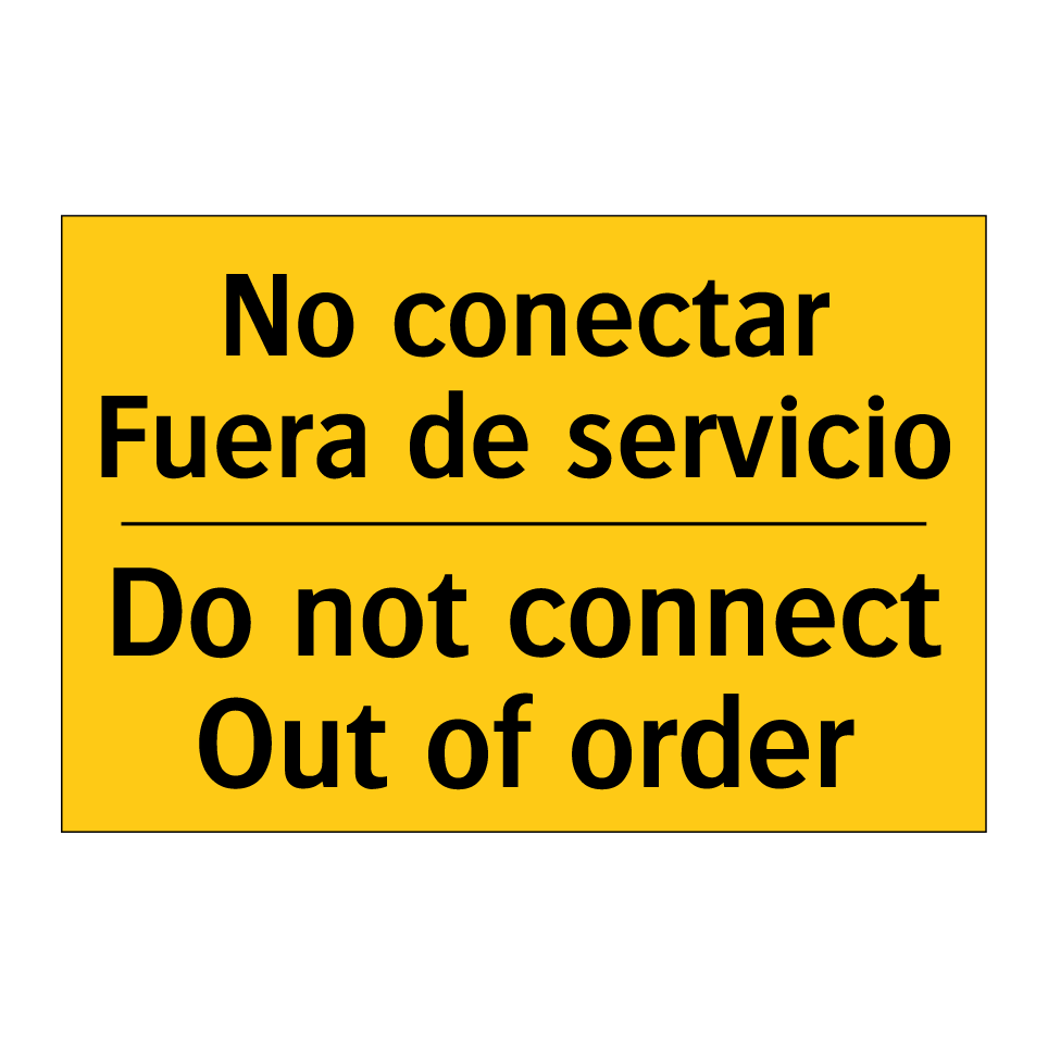 No conectar Fuera de servicio - Do not connect Out of order
