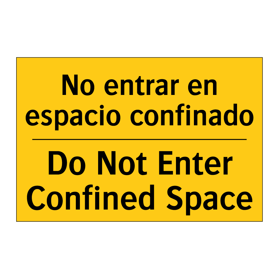 No entrar en espacio confinado - Do Not Enter Confined Space