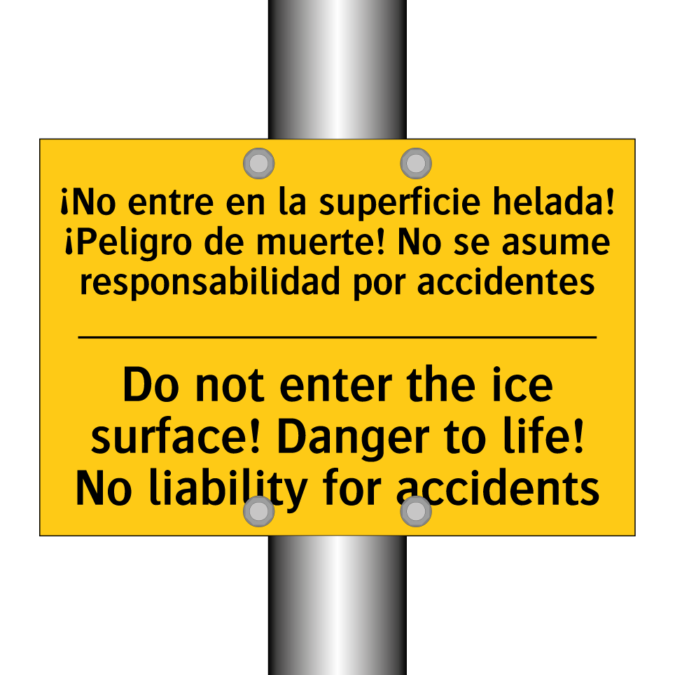 Do not enter the ice surface! Danger to life! No liability for accidents - Do not enter the ice surface! Danger to life! No liability for accidents