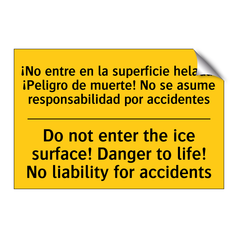 Do not enter the ice surface! Danger to life! No liability for accidents - Do not enter the ice surface! Danger to life! No liability for accidents