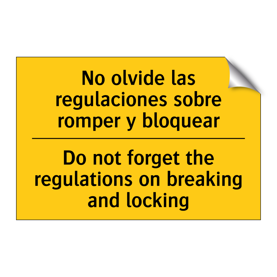 No olvide las regulaciones sobre romper y bloquear - Do not forget the regulations on breaking and locking