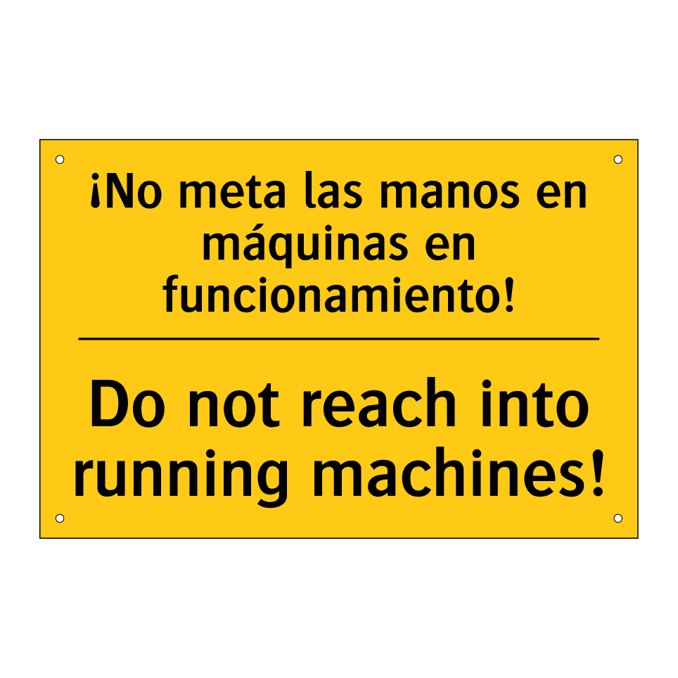 ¡No meta las manos en máquinas en funcionamiento! - Do not reach into running machines!
