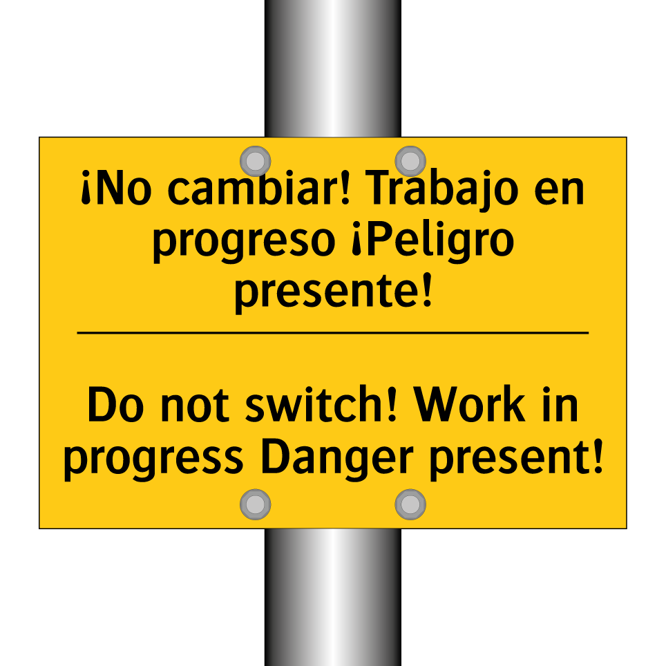 ¡No cambiar! Trabajo en progreso ¡Peligro presente! - Do not switch! Work in progress Danger present!
