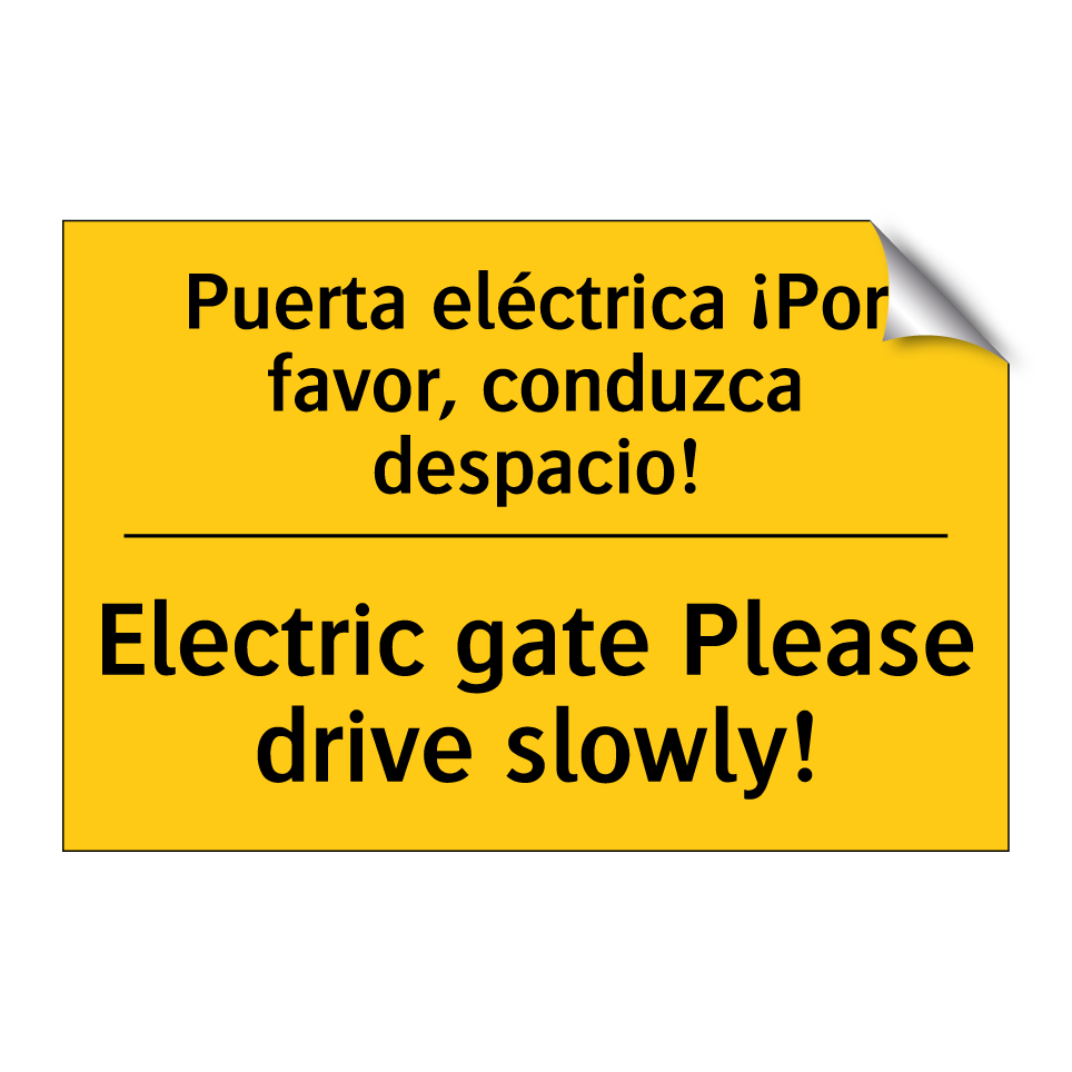 Puerta eléctrica ¡Por favor, conduzca despacio! - Electric gate Please drive slowly!