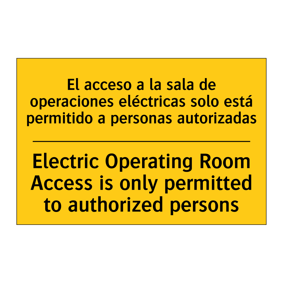 El acceso a la sala de operaciones eléctricas solo está permitido a personas autorizadas - Electric Operating Room Access is only permitted to authorized persons
