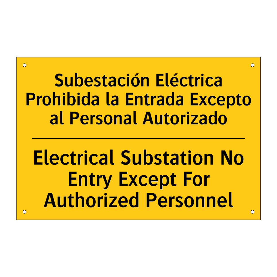 Subestación Eléctrica Prohibida la Entrada Excepto al Personal Autorizado - Electrical Substation No Entry Except For Authorized Personnel