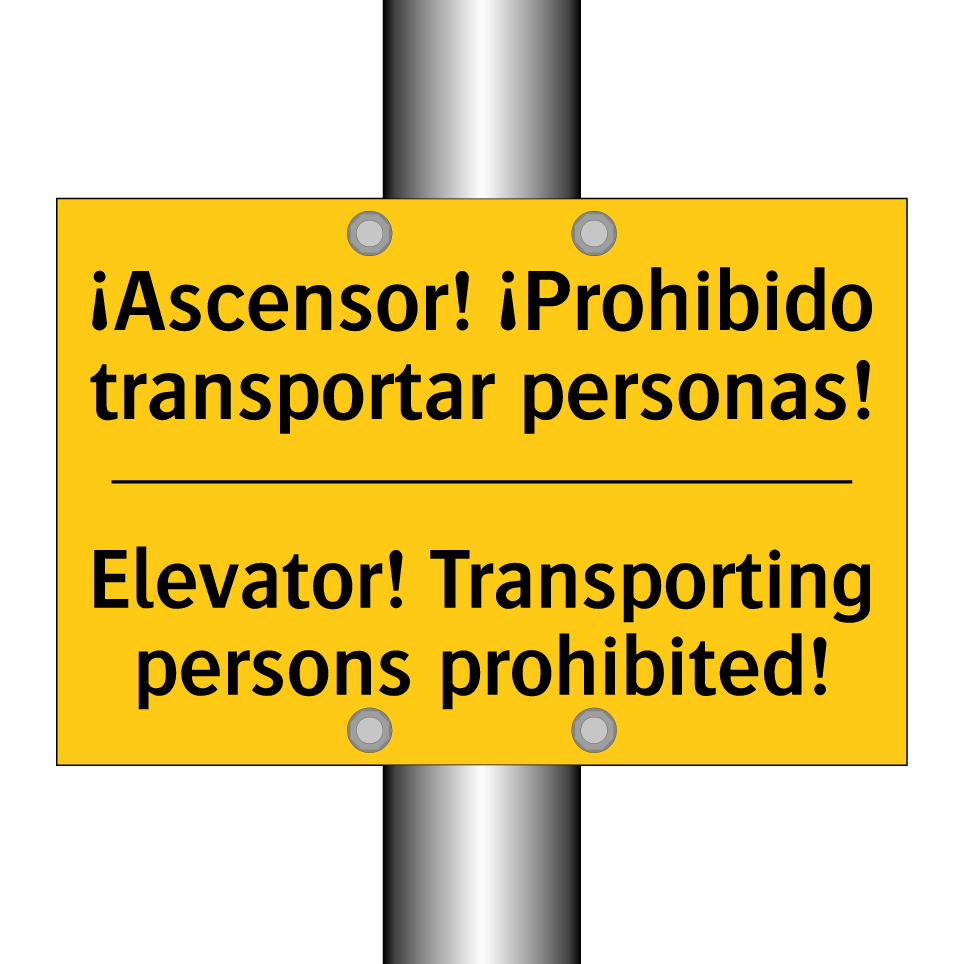 ¡Ascensor! ¡Prohibido transportar personas! - Elevator! Transporting persons prohibited!