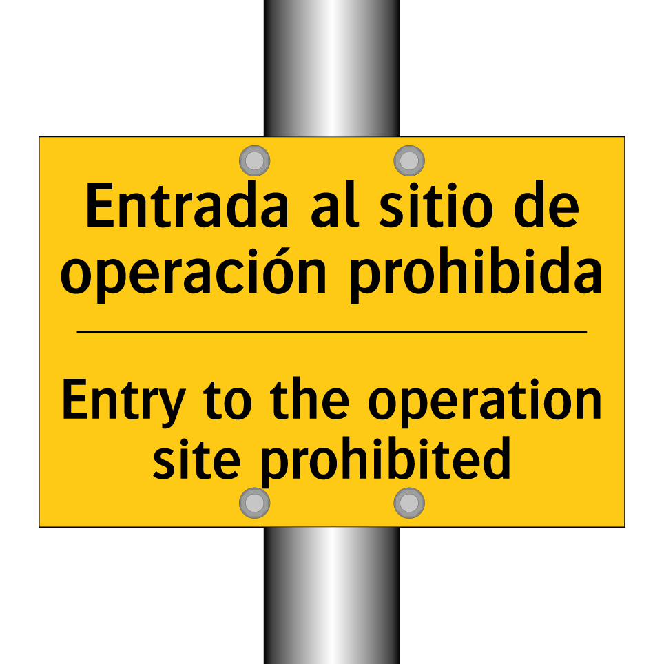 Entrada al sitio de operación prohibida - Entry to the operation site prohibited