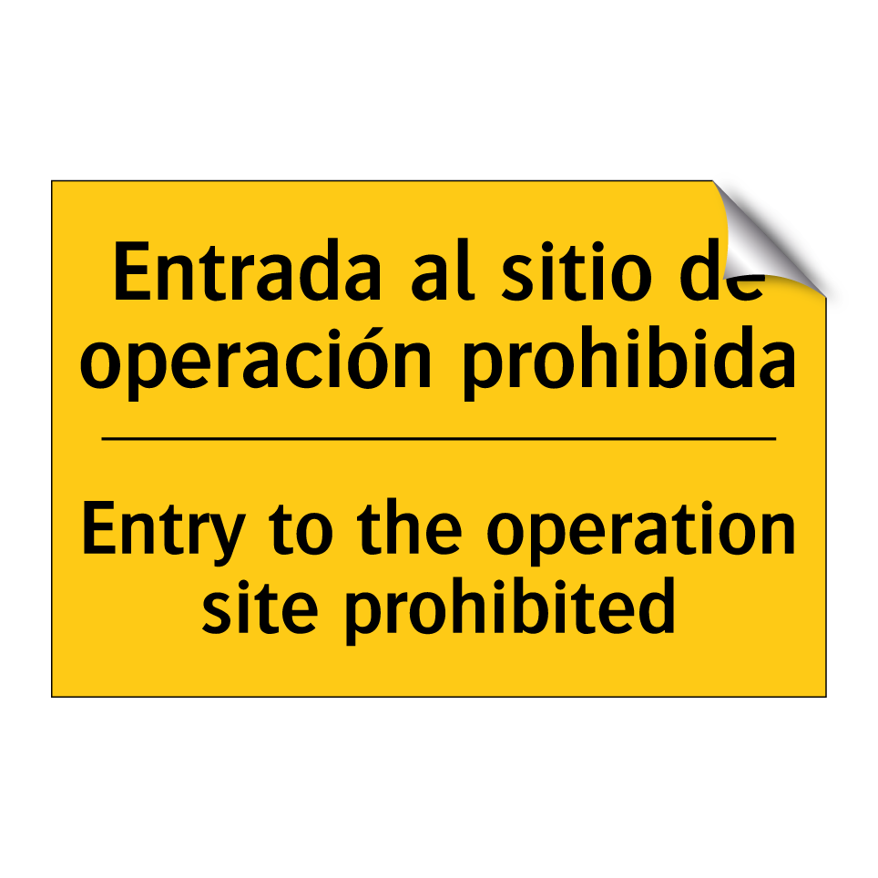 Entrada al sitio de operación prohibida - Entry to the operation site prohibited